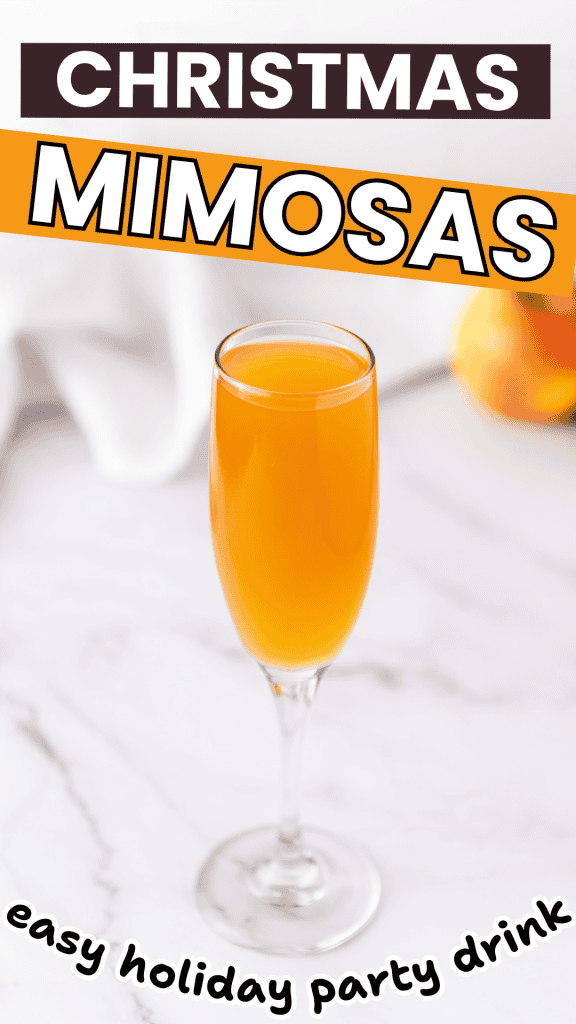 A glass of sparkling holiday mimosa sits on a marble surface. Bold text above reads “Christmas Mimosas,” and below, curved text says “easy holiday party drink.” The background is softly blurred.