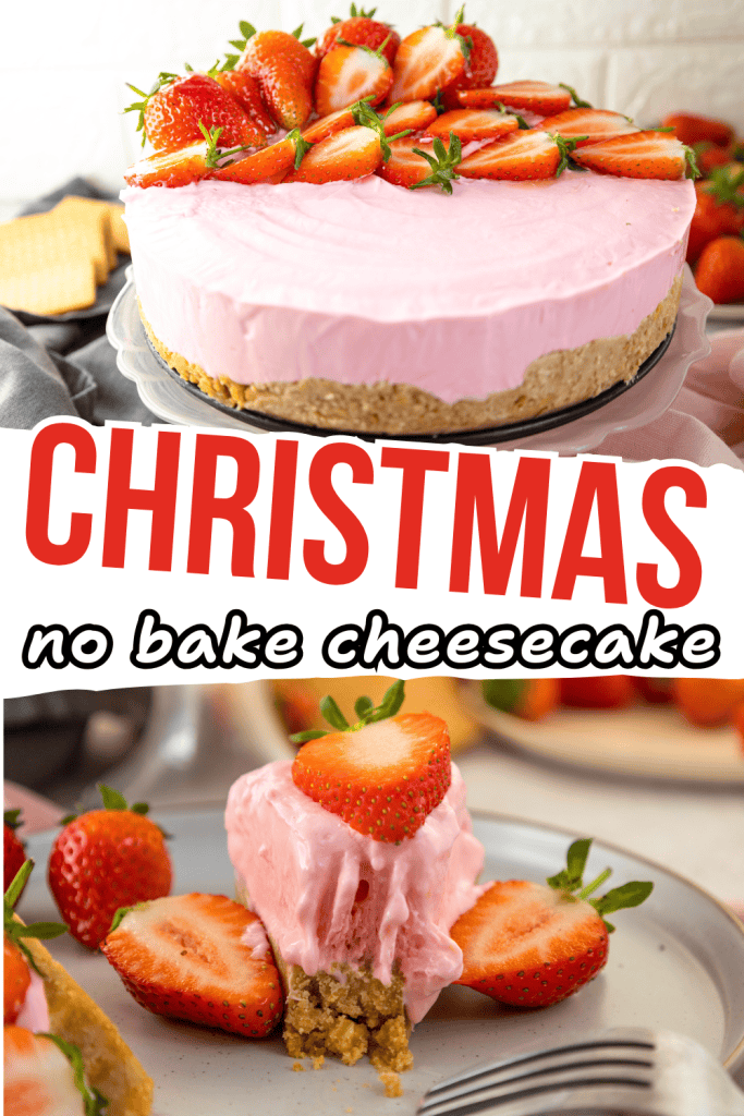 A pink christmas strawberry cheesecake sits on a cake stand, topped with fresh strawberries. Below, a slice is served on a plate with strawberry garnish. The text reads CHRISTMAS no bake cheesecake.
