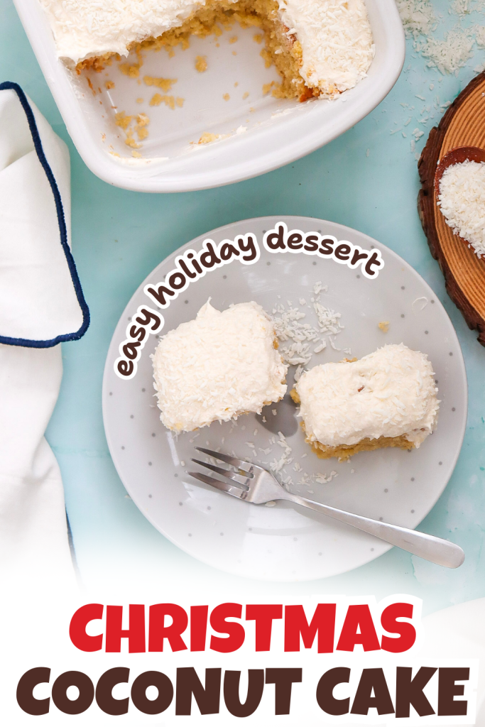 A plate with two pieces of coconut christmas cake topped with shredded coconut, a fork, and a partially eaten cake in a white dish. Text on the image reads easy holiday dessert and Christmas Coconut Cake.
