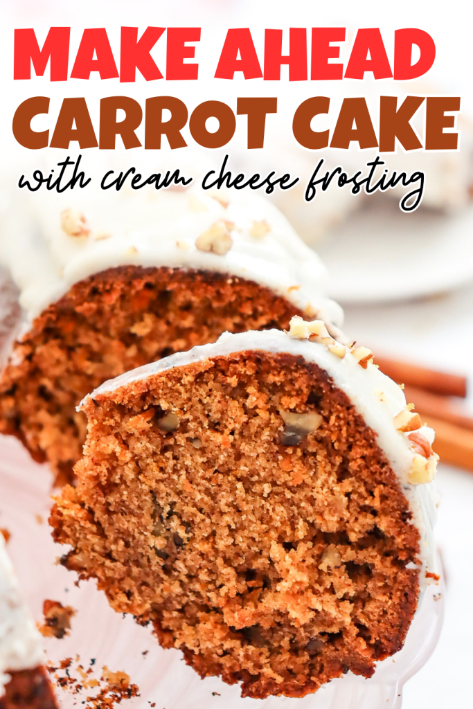 A close-up of sliced easy bundt carrot cake with cream cheese frosting on a glass cake stand. The cake is topped with chopped nuts. Bold text reads Make Ahead Carrot Cake with cream cheese frosting.