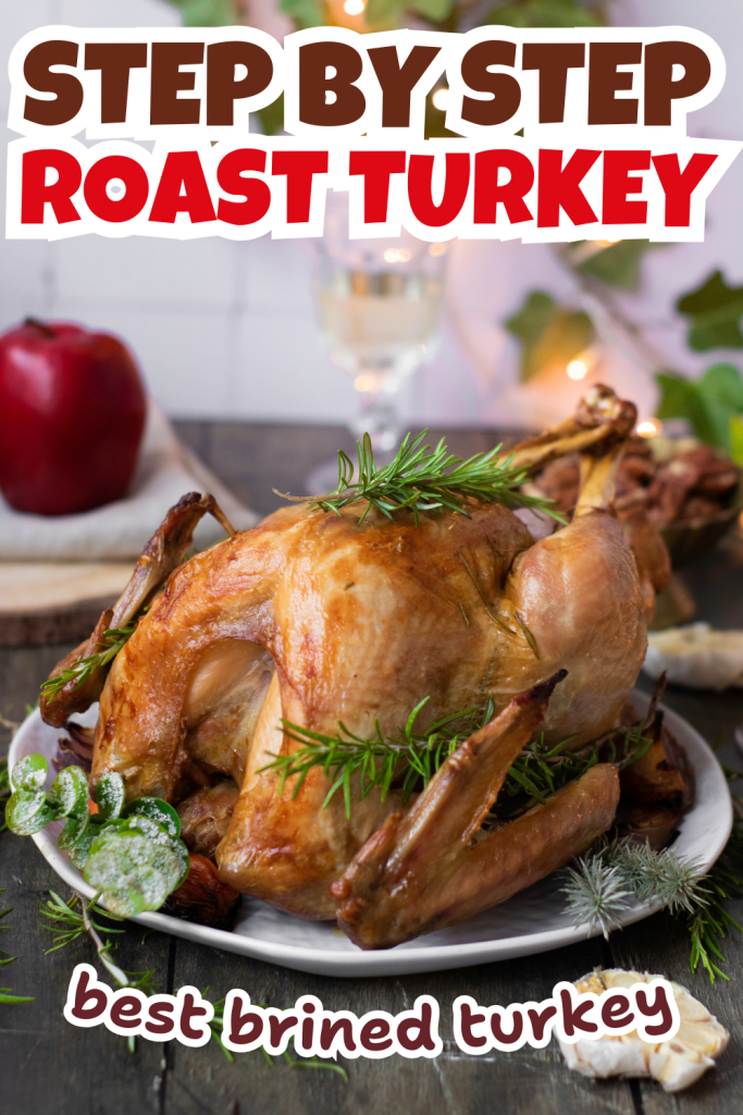 A golden-brown Oven Roasted Whole Turkey garnished with rosemary sits on a white platter, with an apple, wine glass, and holiday greenery in the background. Text reads STEP BY STEP ROAST TURKEY and best brined turkey.