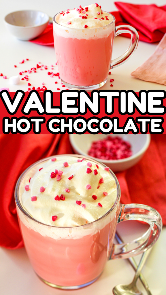 A glass mug of pink Valentine’s Day hot chocolate topped with whipped cream and heart-shaped sprinkles; a spoon, red napkin, and bowls in the background. Bold text reads Valentine Hot Chocolate.
