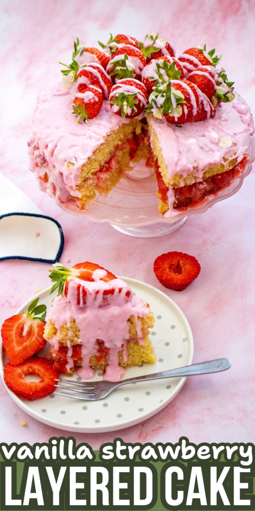 A vanilla strawberry layered cake with pink icing, topped with strawberries and white drizzle, sits on a stand. A slice of the best vanilla cake with strawberry filling is served with fresh strawberry slices and a fork. Text reads “vanilla strawberry layered cake.”.