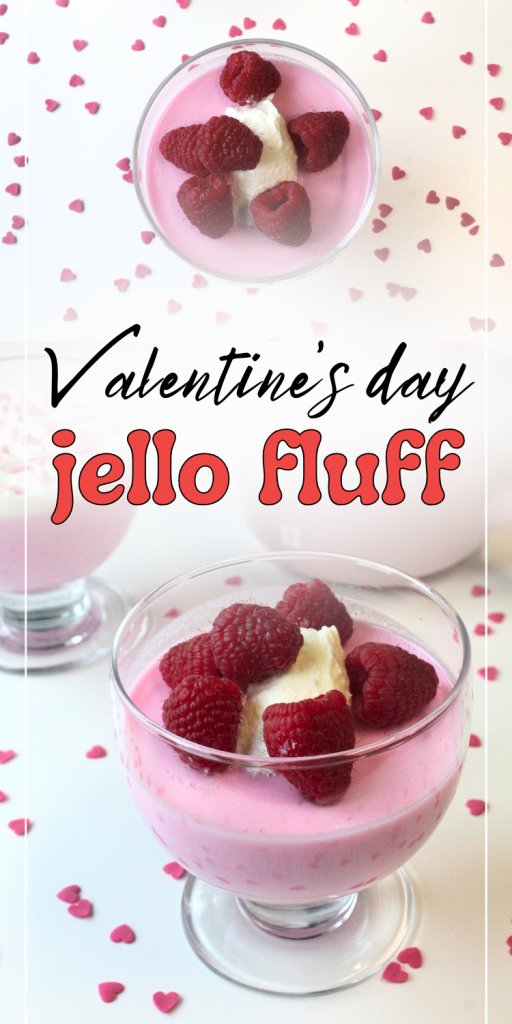 A glass dish of pink Valentine’s day jello fluff topped with whipped cream and fresh raspberries, surrounded by tiny heart-shaped sprinkles. Text reads “Valentine’s day jello fluff.”.