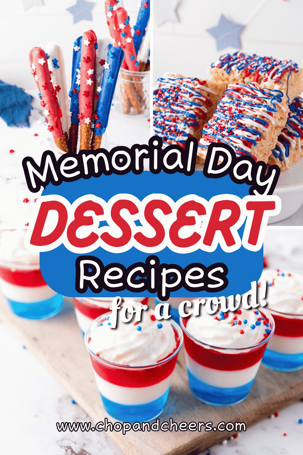 Patriotic Memorial Day Desserts for a crowd: red, white, and blue layered cups, star-themed chocolate-dipped pretzel rods, and sprinkle-topped treats—perfect for your festive celebration!.