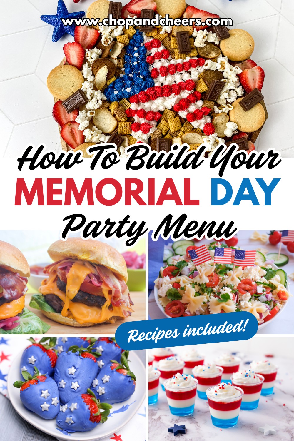 A collage featuring patriotic foods: a star-shaped charcuterie board, burgers with cheese, cupcakes decorated with flags, blue and red chocolate-covered strawberries, and layered red, white, and blue desserts. Text: Memorial Day Food Ideas for your party menu.