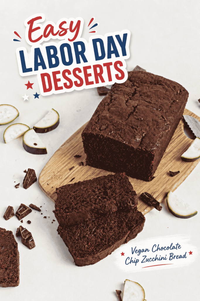 Sliced chocolate chip zucchini bread on a wooden board with zucchini pieces around. Text reads Easy Labor Day Desserts, featuring Vegan Chocolate Chip Zucchini Bread.