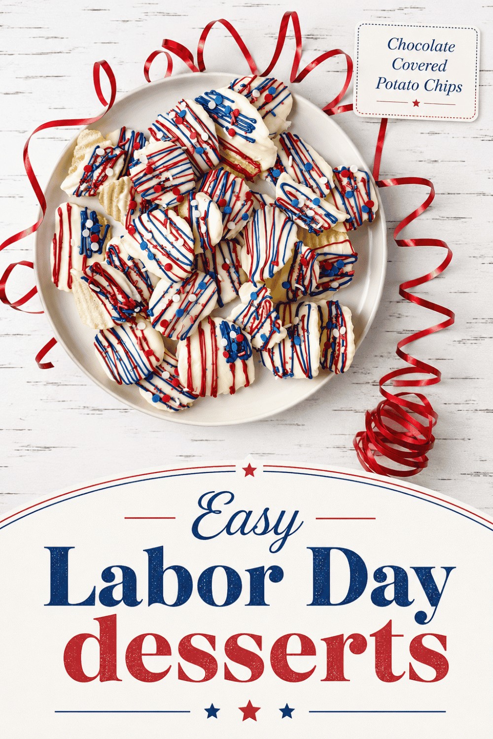 A plate of chocolate-covered potato chips decorated with red, white, and blue sprinkles sits atop a wood surface, alongside a red ribbon, with text reading Easy Labor Day Desserts—making this festive treat the perfect addition to your lineup of easy Labor Day desserts.