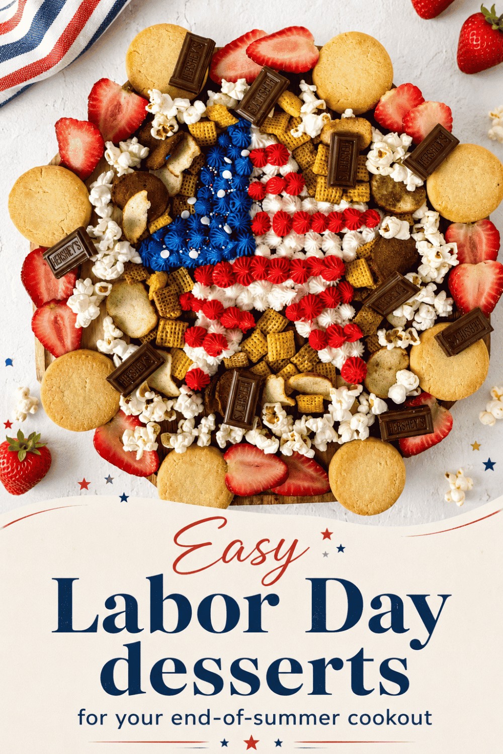 A patriotic star cake with red, white, and blue frosting is surrounded by cookies, strawberries, popcorn, and chocolate pieces. Text below reads, “Easy Labor Day Desserts for your end-of-summer cookout.”.