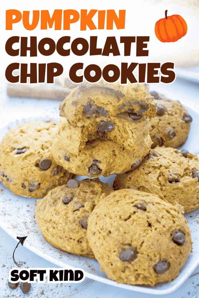 A plate of pumpkin chocolate chip cookies is stacked, with text reading Pumpkin Chocolate Chip Cookies and Soft Kind, plus a pumpkin illustration in the corner—perfect for showcasing your favorite soft pumpkin cookie recipe or delicious pumpkin cookies with chocolate chips.