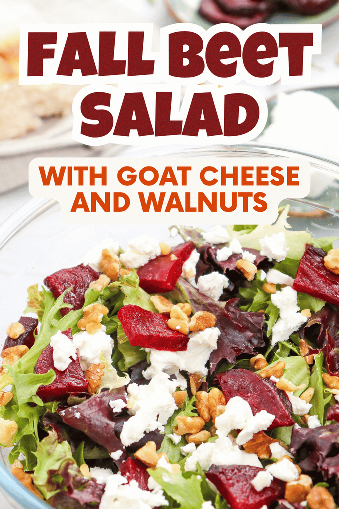 A bowl of salad with mixed greens, roasted beet pieces, crumbled goat cheese, and walnuts. The text above reads: Fall Salad With Beets, Goat Cheese And Walnuts.